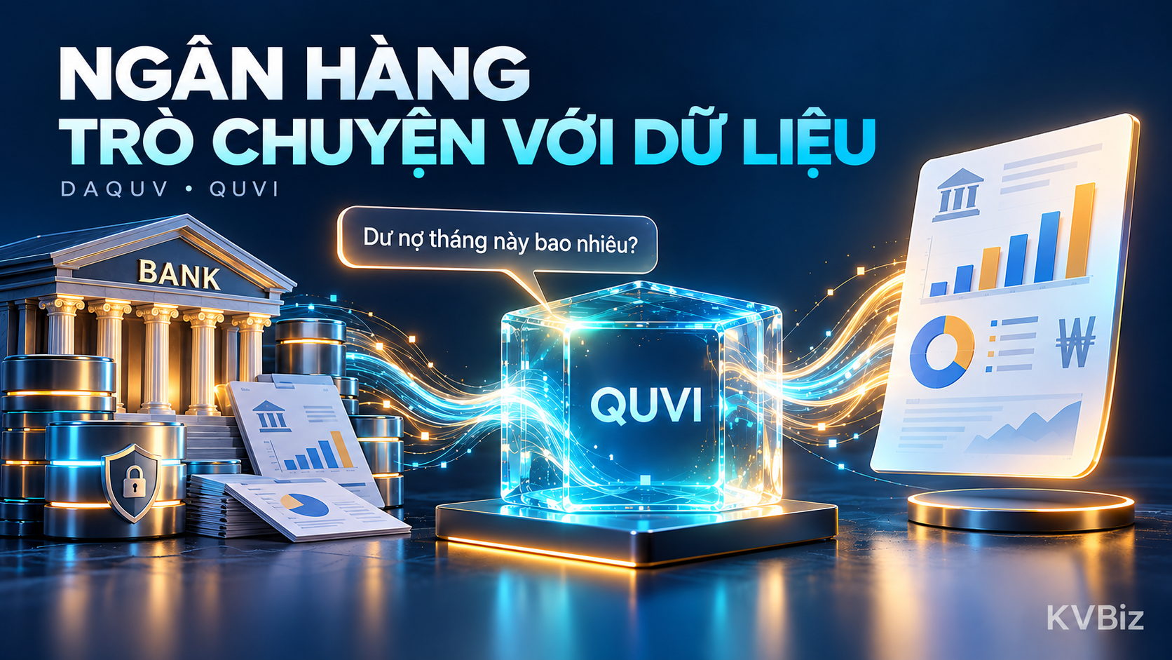 QUVI của DAQUV: Khi doanh nghiệp có thể “trò chuyện” với dữ liệu
